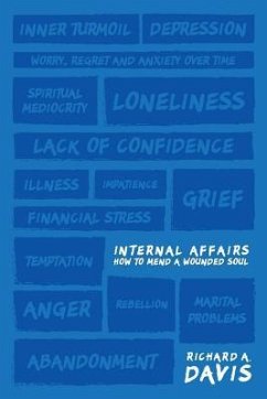 Internal Affairs: How to Mend a Wounded Soul - Davis, Richard A.