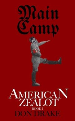 Main Camp: American Zealot Book I - Drake, Don