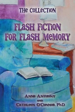 The Collection: Flash Fiction for Flash Memory - O'Connor, Cathleen; Anthony, Anne