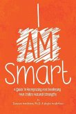 I Am Smart: A Guide To Recognizing And Developing Your Child's Natural Strengths