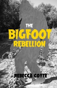The Bigfoot Rebellion - Coyte, Rebecca