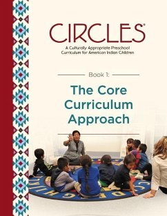 CIRCLES - A Culturally Appropriate Preschool Curriculum for American Indian Children: Book 1: The Core Curriculum Approach - Families Learning, National Center for