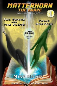 The Sword and the Flute / Talis Hunters: Matterhorn The Brave - Hamel, Mike