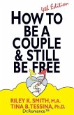 How to Be A Couple & Still Be Free