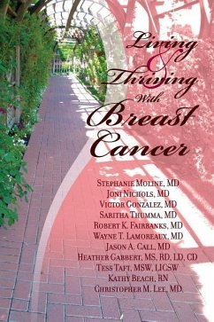 Living And Thriving With Breast Cancer - Nichols MD, Joni; Gonzalez MD, Victor; Thumma MD, Saritha