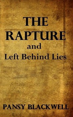 The Rapture and Left Behind Lies: God's Warning: A Case In Point - Blackwell, Pansy