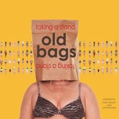 old bags taking a stand - Petchers, Lori; Baum, Faith