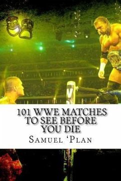 101 WWE Matches To See Before You Die - Plan, Samuel