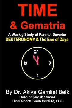 Time And Gematria: Deuteronomy - Belk, Akiva Gamliel