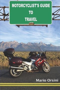Motorcyclist's Guide To Travel - Orsini, Mario
