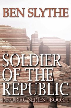 Soldier of the Republic - Slythe, Ben