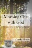 Morning Chai with God: Inspirational Messages that Strengthen Your Faith