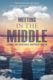 Meeting in the Middle: Stories That Bless Souls, Chapter By Chapter