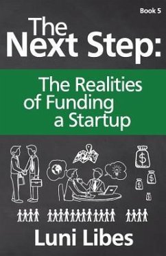 The Next Step: The Realities of Funding a Startup - Libes, Luni