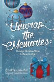 Unwrap the Memories: Nostalgic Christmas Stories to Warm the Heart