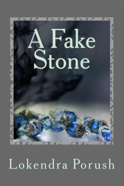 A Fake Stone: An eclectic collection of modern Indian poems in English - Porush, Lokendra