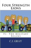 Four Strength Lions: The Military Begins