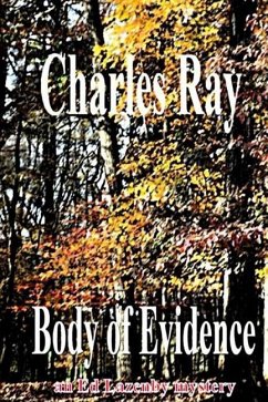 Body of Evidence: An Ed Lazenby mystery - Ray, Charles