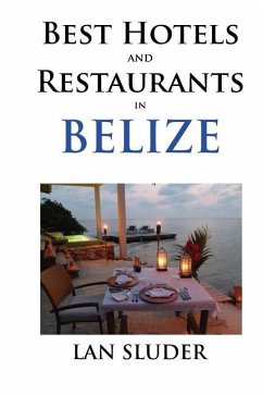 Best Hotels and Restaurants in Belize - Sluder, Lan