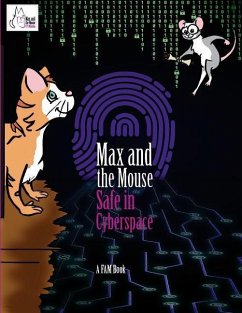 Max and the Mouse Safe in Cyberspace: STEM Series Book 1 - Moreira, Elizabeth; Franklin, Kimberly