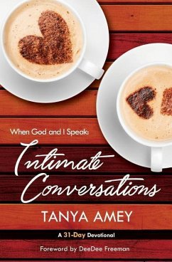 When God and I Speak: Intimate Conversations - Amey, Tanya