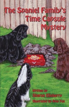 The Spaniel Family's Time Capsule Mystery - Ellsberry, Sharon K.