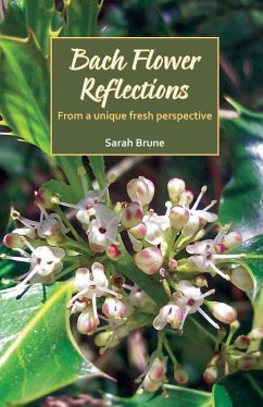 Bach Flower Reflections: From a unique fresh perspective - Brune, Sarah