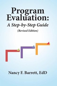 Program Evaluation: A Step-by-Step Guide (Revised Edition) - Barrett Edd, Nancy F.