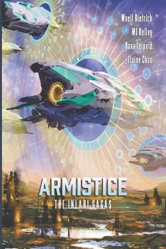 Armistice: The Inlari Sagas - Dietrich, Woelf; Leipold, Dana; Chao, Elaine