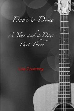 Done is Done Part Three of A Year and a Day - Courtney, Lisa