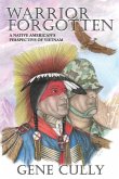 Warrior Forgotten: A Native American's Perspective of Vietnam