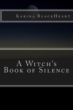 A Witch's Book of Silence - Blackheart, Karina