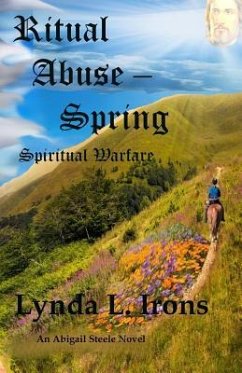 Ritual Abuse - Spring: Spiritual Warfare - Irons, Lynda L.
