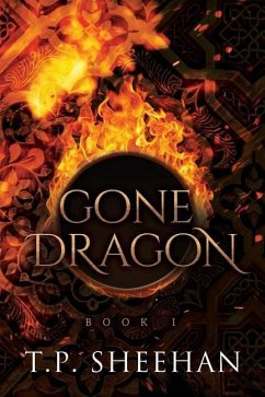 Gone Dragon: One Cannot Deny a Blood Oath with a Dragon... - Sheehan, T. P.