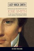 Bosquejos biograficos de Jose Smith: y de sus progenitores por varias generaciones
