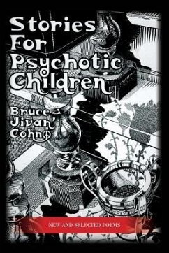 Stories For Psychotic Children: New and Selected Poems - Cohn, Jivan