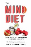 The Mind Diet: Your guide to greatness in health and life