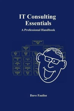 IT Consulting Essentials: A Professional Handbook - Faulise, Dave