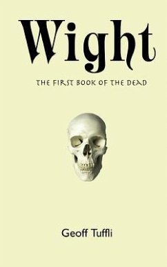 Wight: The First Book of the Dead - Tuffli, Geoff