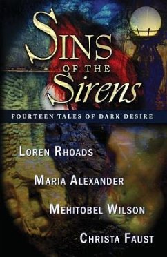 Sins of the Sirens - Faust, Christa; Rhoads, Loren; Wilson, Mehitobel