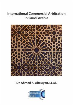 International Commercial Arbitration in Saudi Arabia - Altawyan LL M., Ahmed a.