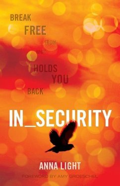 In_Security: Break Free from what Holds You Back - Light, Anna