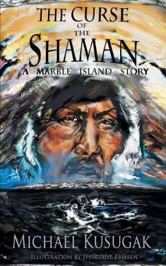 The Curse of the Shaman: A Marble Island Story - Kusugak, Michael