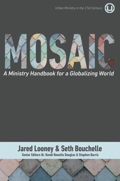 Mosaic: A Ministry Handbook for a Globalizing World - Bouchelle, Seth; Looney, Jared