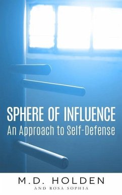 Sphere of Influence: An Approach to Self-Defense - Sophia, Rosa; Holden
