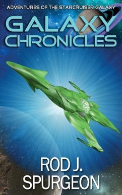 The Galaxy Chronicles Volume 1 - Spurgeon, Rod