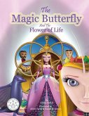 The Magic Butterfly and The Flower of Life: Books for Kids, Stories For Kids Ages 8-10 (Kids Early Chapter Books - Bedtime Stories For Kids - Children