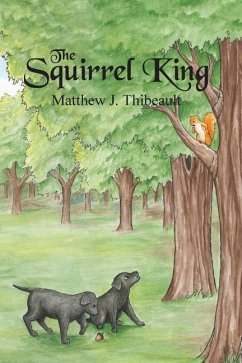 The Squirrel King (B&W Edition) - Thibeault, Matthew J.