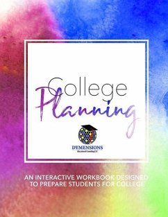 College Planning: An Interactive Workbook Designed to Prepare High School Students for College - Hendrix, Royond; Dorsey, M. a. Christy; Moore, Mhrm Apryl M.