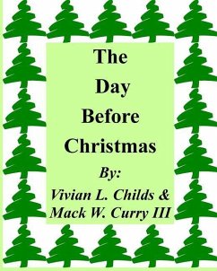 The Day Before Christmas - Curry, Mack W.; Childs, Vivian L.
